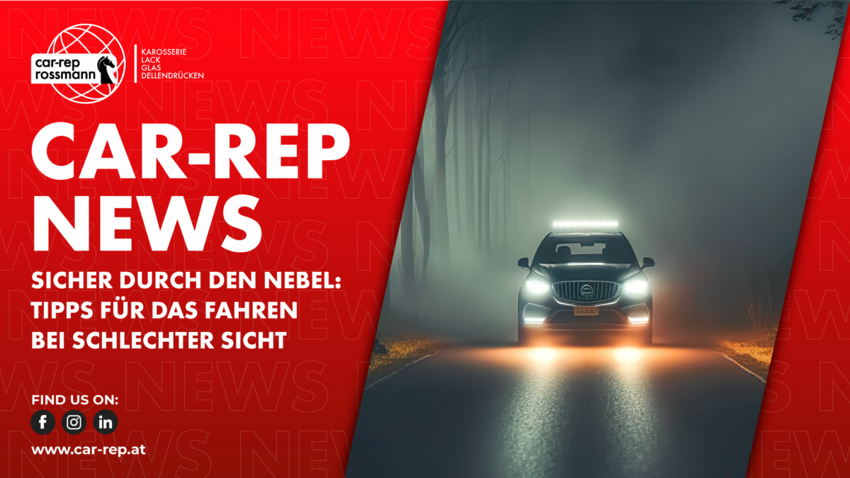 Sicher durch den Nebel: Tipps für das Fahren bei schlechter Sicht